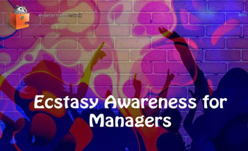 Ecstasy Awareness for Managers e-Learning